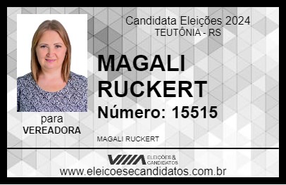 Candidato MAGALI RUCKERT 2024 - TEUTÔNIA - Eleições