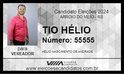 Candidato TIO HÉLIO 2024 - ARROIO DO MEIO - Eleições