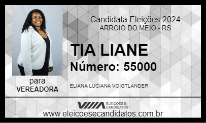 Candidato TIA LIANE 2024 - ARROIO DO MEIO - Eleições