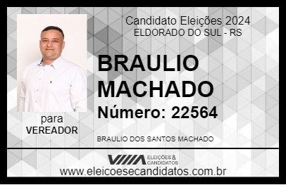 Candidato BRAULIO MACHADO 2024 - ELDORADO DO SUL - Eleições