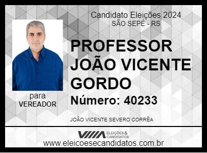 Candidato PROFESSOR JOÃO VICENTE  GORDO 2024 - SÃO SEPÉ - Eleições