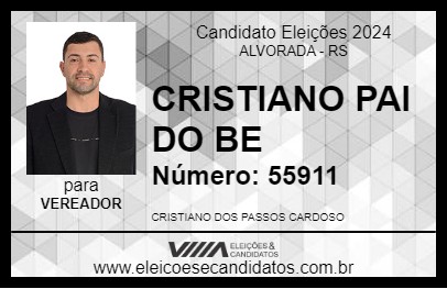 Candidato CRISTIANO PAI DO BE 2024 - ALVORADA - Eleições