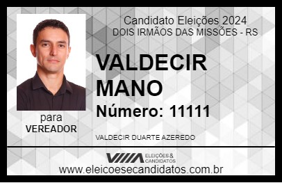 Candidato VALDECIR MANO 2024 - DOIS IRMÃOS DAS MISSÕES - Eleições