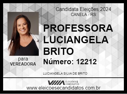 Candidato PROFESSORA LUCIANGELA BRITO 2024 - CANELA - Eleições