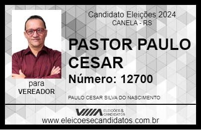 Candidato PASTOR PAULO CESAR 2024 - CANELA - Eleições