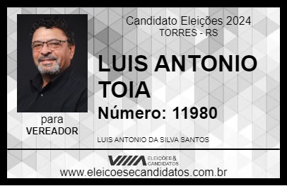 Candidato LUIS ANTONIO TOIA 2024 - TORRES - Eleições