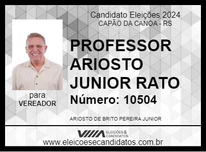 Candidato PROFESSOR ARIOSTO JUNIOR RATO 2024 - CAPÃO DA CANOA - Eleições