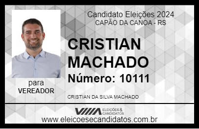 Candidato CRISTIAN MACHADO 2024 - CAPÃO DA CANOA - Eleições