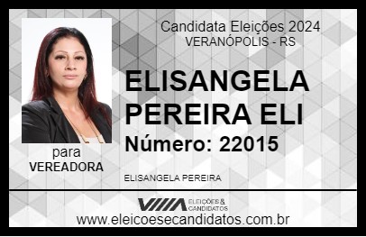 Candidato ELISANGELA PEREIRA ELI 2024 - VERANÓPOLIS - Eleições