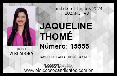 Candidato JAQUELINE THOMÉ 2024 - BOZANO - Eleições