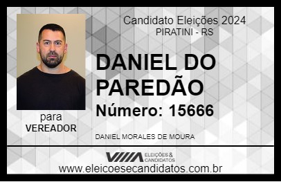 Candidato DANIEL DO PAREDÃO 2024 - PIRATINI - Eleições