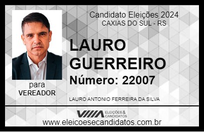 Candidato LAURO GUERREIRO 2024 - CAXIAS DO SUL - Eleições