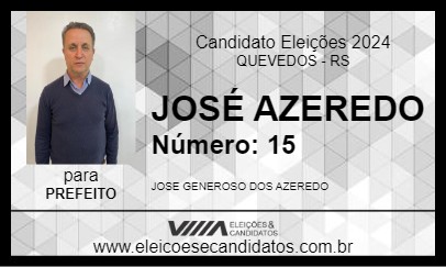 Candidato JOSÉ AZEREDO 2024 - QUEVEDOS - Eleições