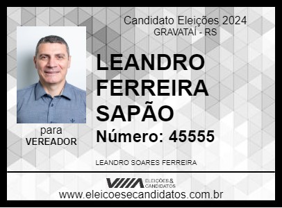 Candidato LEANDRO FERREIRA SAPÃO 2024 - GRAVATAÍ - Eleições