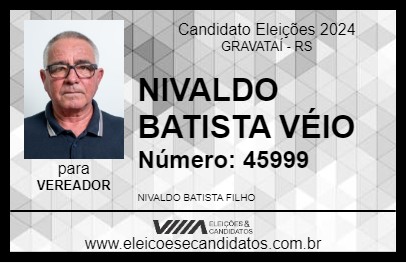 Candidato NIVALDO BATISTA VÉIO 2024 - GRAVATAÍ - Eleições