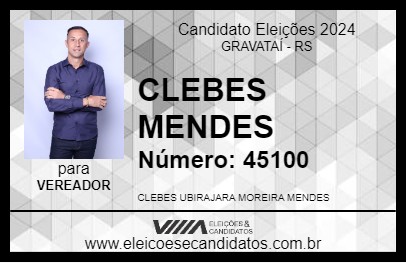 Candidato CLEBES MENDES 2024 - GRAVATAÍ - Eleições