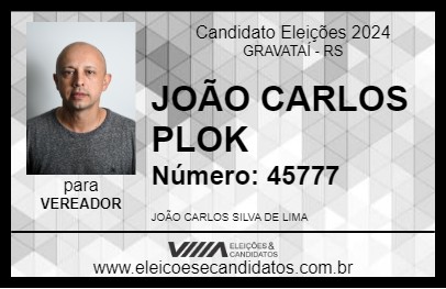 Candidato JOÃO CARLOS PLOK 2024 - GRAVATAÍ - Eleições