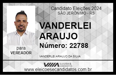 Candidato VANDERLEI ARAUJO 2024 - SÃO JERÔNIMO - Eleições