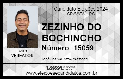 Candidato ZEZINHO DO BOCHINCHO 2024 - GRAVATAÍ - Eleições