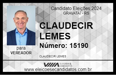 Candidato CLAUDECIR LEMES 2024 - GRAVATAÍ - Eleições