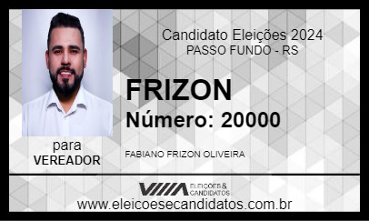 Candidato FRIZON 2024 - PASSO FUNDO - Eleições