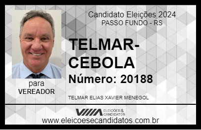 Candidato TELMAR- CEBOLA 2024 - PASSO FUNDO - Eleições