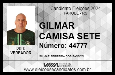 Candidato GILMAR CAMISA SETE 2024 - PAROBÉ - Eleições