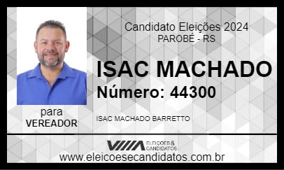 Candidato ISAC MACHADO 2024 - PAROBÉ - Eleições