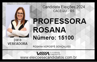 Candidato PROFESSORA ROSANA 2024 - CACEQUI - Eleições