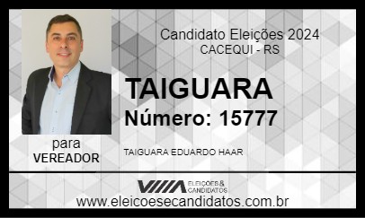 Candidato TAIGUARA 2024 - CACEQUI - Eleições