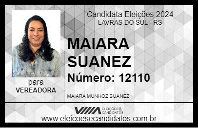 Candidato MAIARA SUANEZ 2024 - LAVRAS DO SUL - Eleições