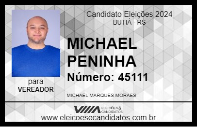 Candidato MICHAEL PENINHA 2024 - BUTIÁ - Eleições