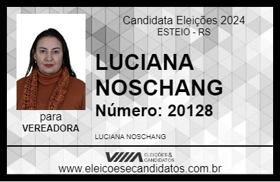 Candidato LUCIANA NOSCHANG 2024 - ESTEIO - Eleições