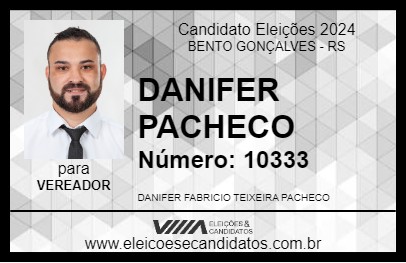 Candidato DANIFER PACHECO 2024 - BENTO GONÇALVES - Eleições