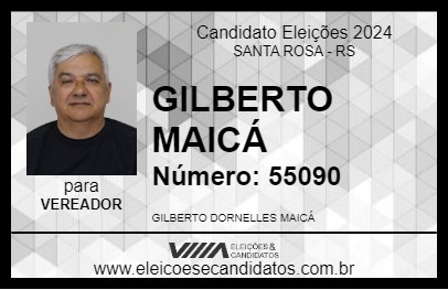 Candidato GILBERTO MAICÁ 2024 - SANTA ROSA - Eleições