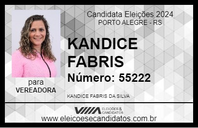 Candidato KANDICE FABRIS 2024 - PORTO ALEGRE - Eleições