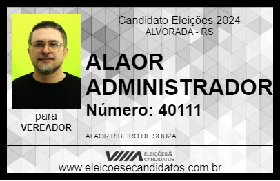 Candidato ALAOR ADMINISTRADOR 2024 - ALVORADA - Eleições