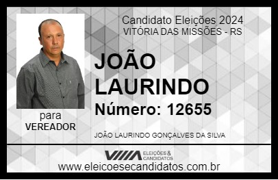 Candidato JOÃO LAURINDO 2024 - VITÓRIA DAS MISSÕES - Eleições