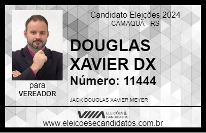 Candidato DOUGLAS XAVIER DX 2024 - CAMAQUÃ - Eleições