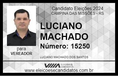 Candidato LUCIANO MACHADO 2024 - CAMPINA DAS MISSÕES - Eleições