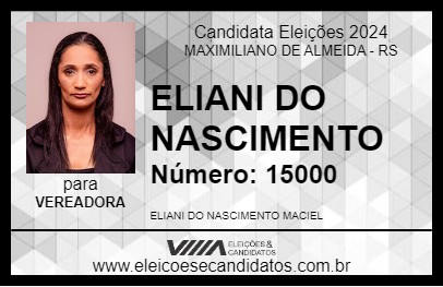 Candidato ELIANI DO NASCIMENTO 2024 - MAXIMILIANO DE ALMEIDA - Eleições