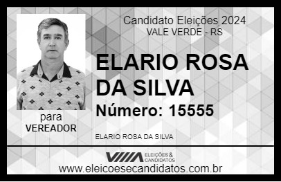 Candidato ELARIO ROSA DA SILVA 2024 - VALE VERDE - Eleições