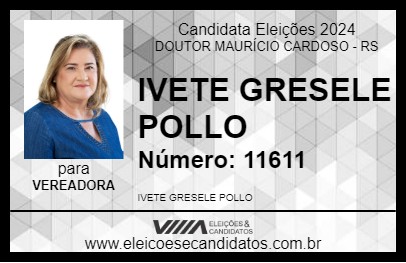 Candidato IVETE GRESELE POLLO 2024 - DOUTOR MAURÍCIO CARDOSO - Eleições