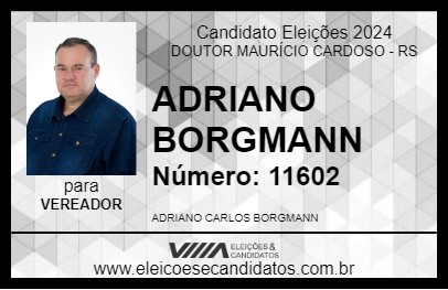 Candidato ADRIANO BORGMANN 2024 - DOUTOR MAURÍCIO CARDOSO - Eleições