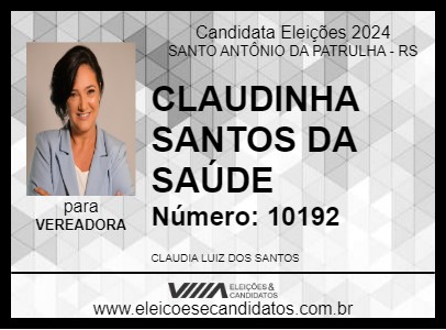 Candidato CLAUDINHA SANTOS DA SAÚDE 2024 - SANTO ANTÔNIO DA PATRULHA - Eleições