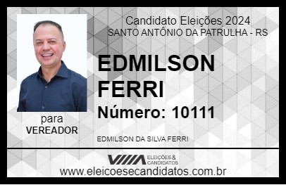 Candidato EDMILSON FERRI 2024 - SANTO ANTÔNIO DA PATRULHA - Eleições