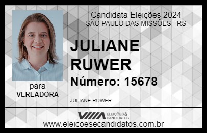 Candidato JULIANE RUWER 2024 - SÃO PAULO DAS MISSÕES - Eleições