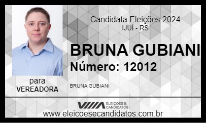 Candidato BRUNA GUBIANI 2024 - IJUÍ - Eleições