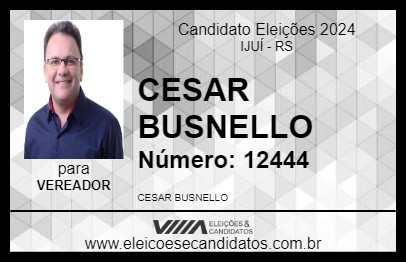 Candidato CESAR BUSNELLO 2024 - IJUÍ - Eleições