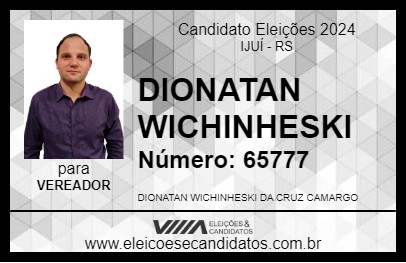 Candidato DIONATAN WICHINHESKI 2024 - IJUÍ - Eleições